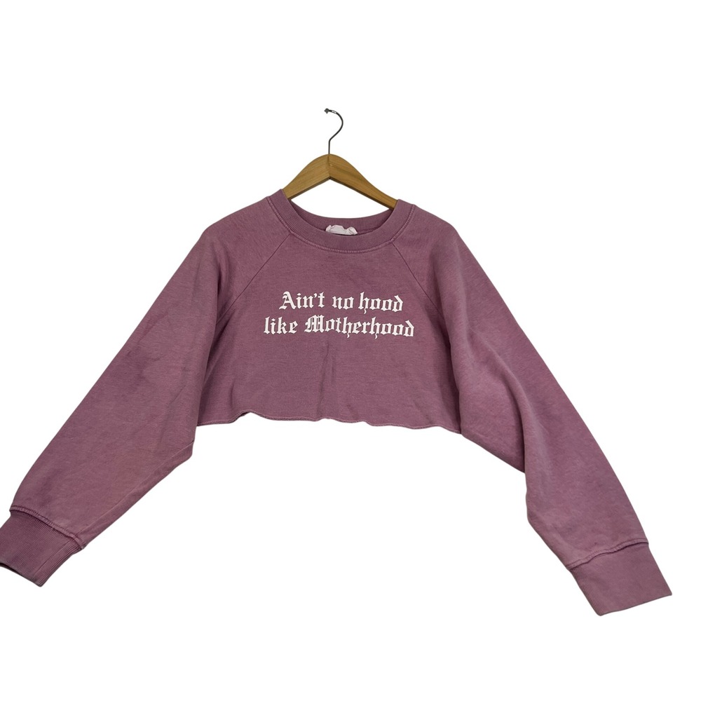 Double Zero Aint No Hood Like Motherhood Cropped Sweatshirt Mauve Small